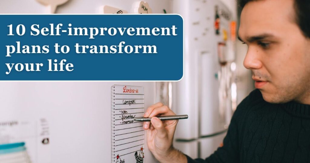 10 Self-improvement plans to transform your life